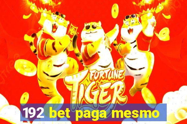 192 bet paga mesmo